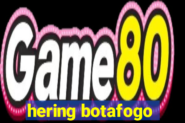 hering botafogo